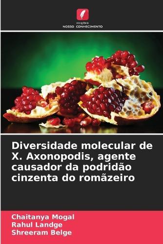 Diversidade molecular de X. Axonopodis, agente causador da podridão cinzenta do romãzeiro