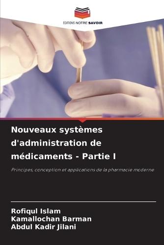 Nouveaux systèmes d'administration de médicaments - Partie I