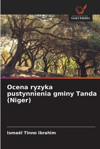 Ocena ryzyka pustynnienia gminy Tanda (Niger)