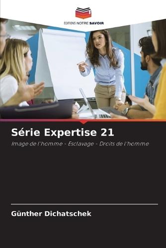 Série Expertise 21