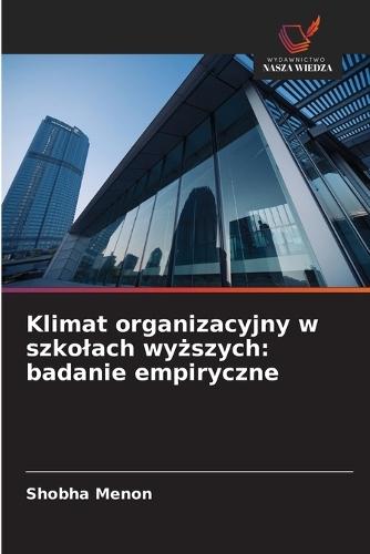 Klimat organizacyjny w szkolach wyższych: badanie empiryczne