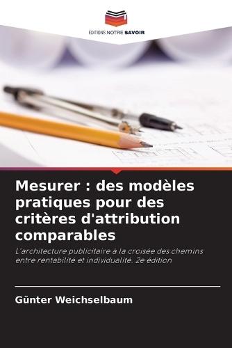 Mesurer: des modèles pratiques pour des critères d'attribution comparables