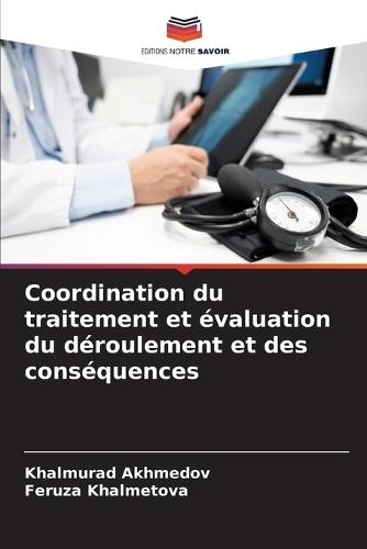Coordination du traitement et évaluation du déroulement et des conséquences
