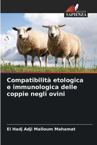 Compatibilità etologica e immunologica delle coppie negli ovini