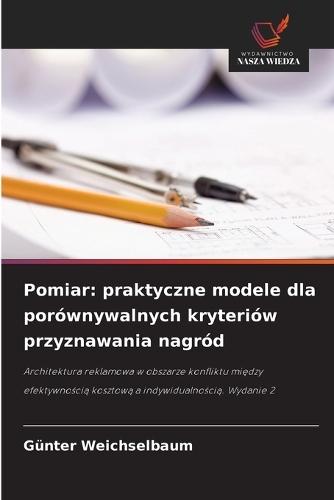 Pomiar: praktyczne modele dla porównywalnych kryteriów przyznawania nagród
