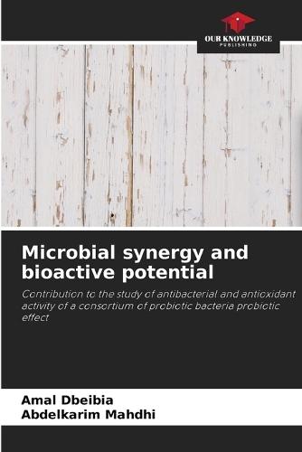 Microbial synergy and bioactive potential