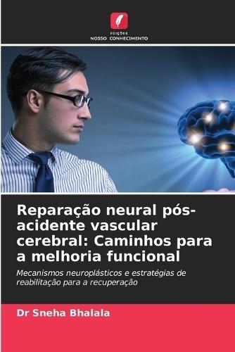 Reparação neural pós-acidente vascular cerebral: Caminhos para a melhoria funcional