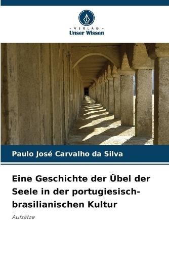 Eine Geschichte der Übel der Seele in der portugiesisch-brasilianischen Kultur