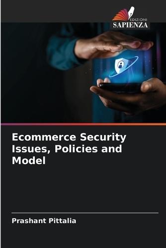 Ecommerce Security Issues, Policies and Model