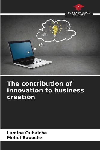 The contribution of innovation to business creation