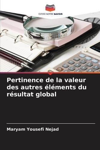 Pertinence de la valeur des autres éléments du résultat global