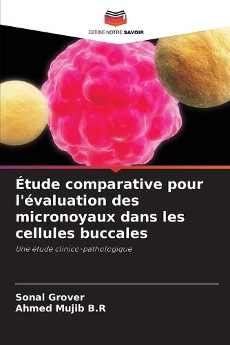 Étude comparative pour l'évaluation des micronoyaux dans les cellules buccales