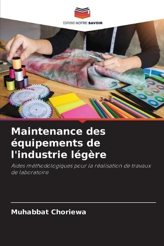 Maintenance des équipements de l'industrie légère