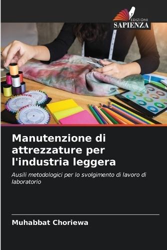 Manutenzione di attrezzature per l'industria leggera