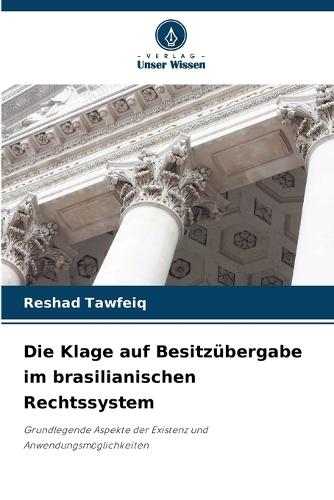 Die Klage auf Besitzübergabe im brasilianischen Rechtssystem