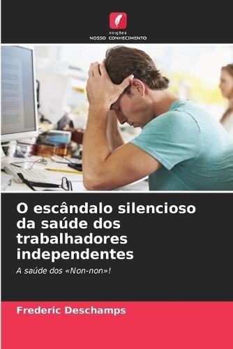 O escândalo silencioso da saúde dos trabalhadores independentes