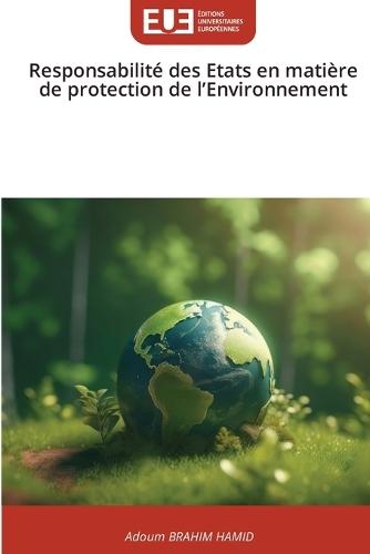 Responsabilité des Etats en matière de protection de l'Environnement