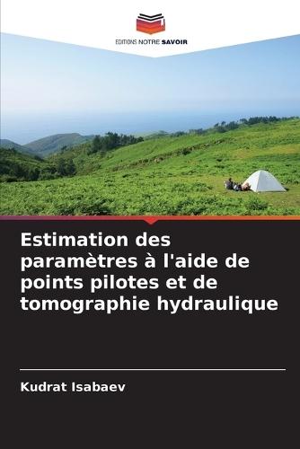 Estimation des paramètres à l'aide de points pilotes et de tomographie hydraulique