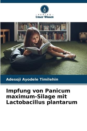 Impfung von Panicum maximum-Silage mit Lactobacillus plantarum
