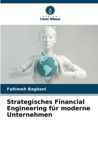 Strategisches Financial Engineering für moderne Unternehmen