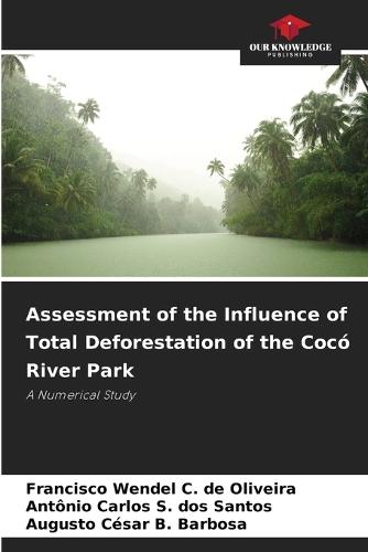 Assessment of the Influence of Total Deforestation of the Cocó River Park