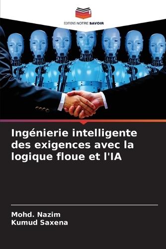 Ingénierie intelligente des exigences avec la logique floue et l'IA