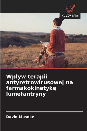 Wplyw terapii antyretrowirusowej na farmakokinetykę lumefantryny