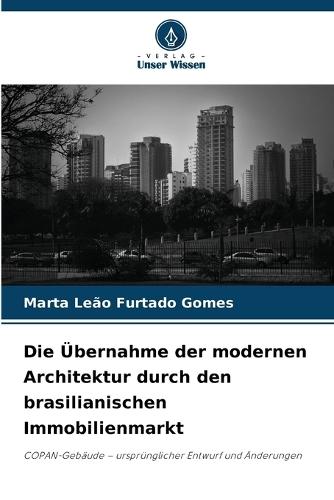 Die Übernahme der modernen Architektur durch den brasilianischen Immobilienmarkt