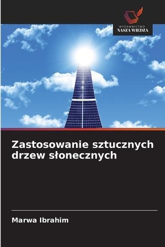 Zastosowanie sztucznych drzew slonecznych