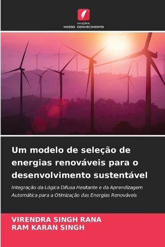 Um modelo de seleção de energias renováveis para o desenvolvimento sustentável