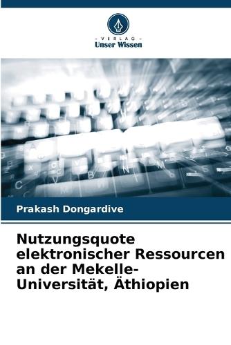 Nutzungsquote elektronischer Ressourcen an der Mekelle-Universität, Äthiopien