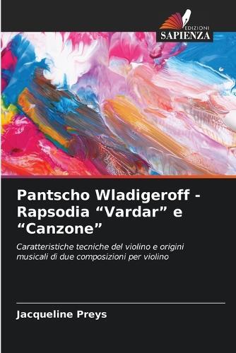 Pantscho Wladigeroff - Rapsodia ""Vardar"" e ""Canzone""