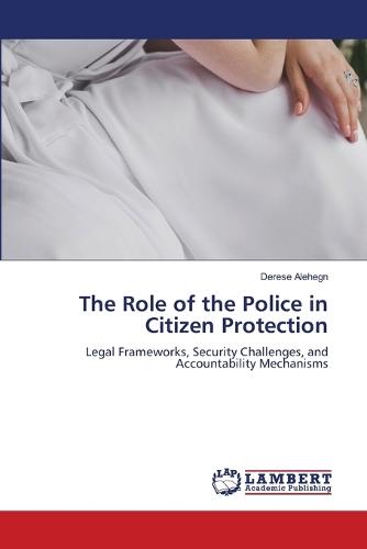 The Role of the Police in Citizen Protection