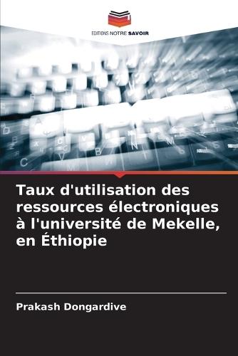 Taux d'utilisation des ressources électroniques à l'université de Mekelle, en Éthiopie