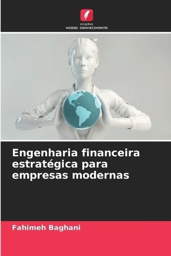 Engenharia financeira estratégica para empresas modernas