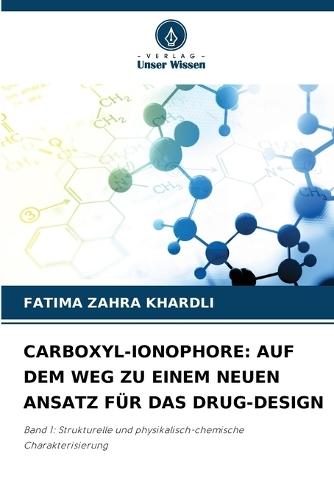 Carboxyl-Ionophore: Auf Dem Weg Zu Einem Neuen Ansatz Für Das Drug-Design