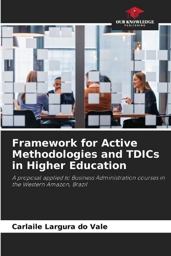 Framework for Active Methodologies and TDICs in Higher Education