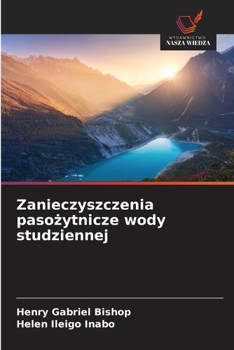 Zanieczyszczenia pasożytnicze wody studziennej