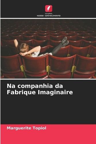 Na companhia da Fabrique Imaginaire
