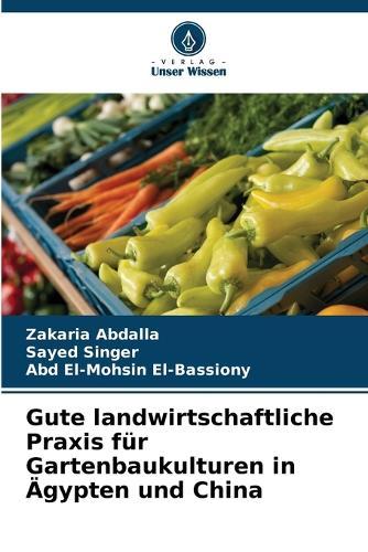 Gute landwirtschaftliche Praxis für Gartenbaukulturen in Ägypten und China