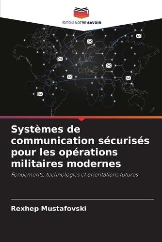 Systèmes de communication sécurisés pour les opérations militaires modernes