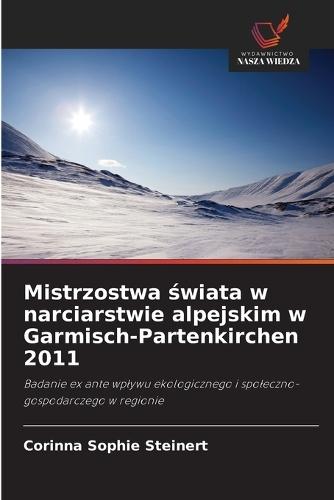 Mistrzostwa świata w narciarstwie alpejskim w Garmisch-Partenkirchen 2011