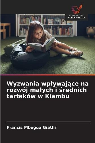 Wyzwania wplywające na rozwój malych i średnich tartaków w Kiambu