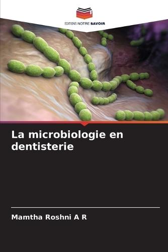 La microbiologie en dentisterie