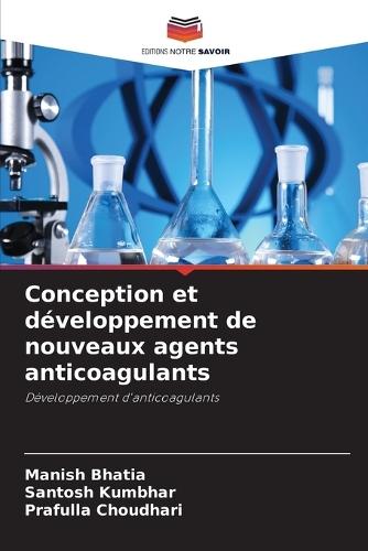 Conception et développement de nouveaux agents anticoagulants