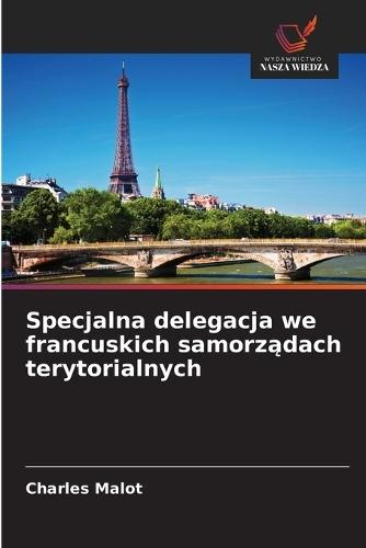 Specjalna delegacja we francuskich samorządach terytorialnych