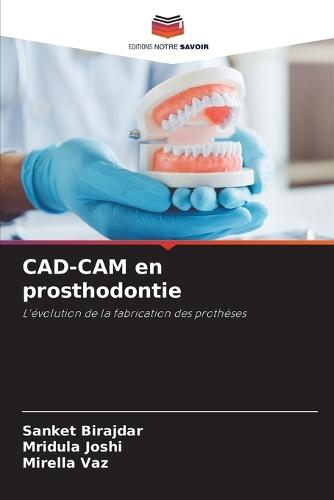 CAD-CAM en prosthodontie