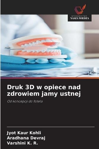 Druk 3D w opiece nad zdrowiem jamy ustnej