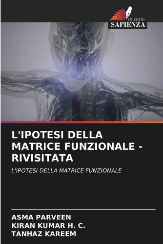 L'Ipotesi Della Matrice Funzionale - Rivisitata
