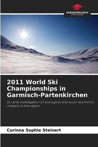 2011 World Ski Championships in Garmisch-Partenkirchen